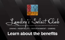 Landrys Select Club - Learn About the Benefits