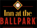 Inn at the Ballpark