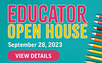 Educator Open House