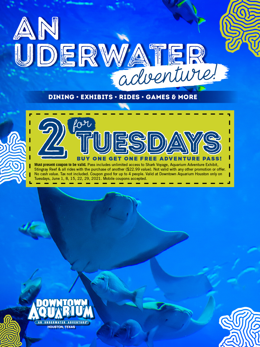 2 for Tuesday Downtown Aquarium Houston, Texas